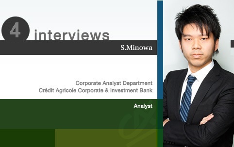S.Minowa /  Corporate Analyst Department / Crédit Agricole Corporate & Investment Bank / Analyst